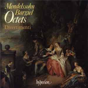 FLAC Mendelssohn, Bargiel, Divertimenti - Octets