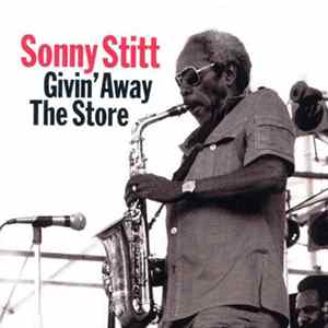 FLAC Sonny Stitt - Givin' Away The Store