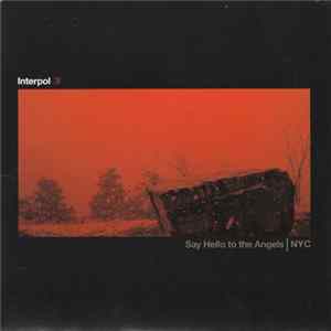 FLAC Interpol - Say Hello To The Angels | NYC