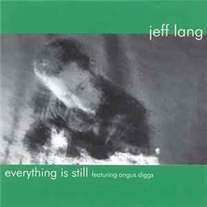 FLAC Jeff Lang Featuring Angus Diggs - Everything Is Still