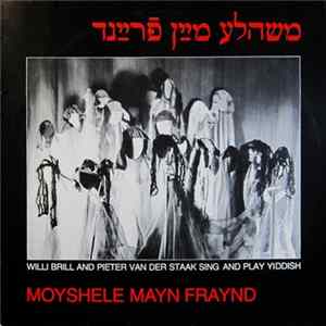 FLAC Willi Brill, Pieter Van Der Staak - Moyshele Mayn Fraynd