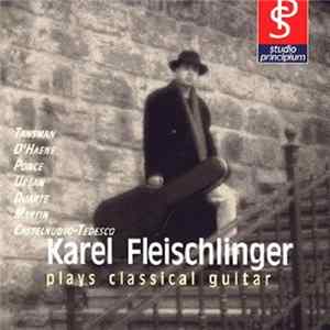 FLAC Tansman, D'Haene, Ponce, Urban, Duarte, Martin, Castelnuovo-Tedesco, Karel Fleischlinger - Plays Classical Guitar