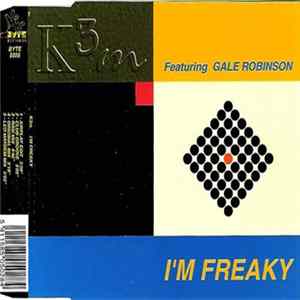 FLAC K3M Featuring Gale Robinson - I'm Freaky