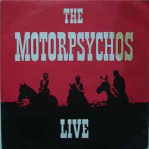 FLAC The Motorpsychos - Live