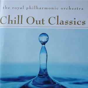 FLAC The Royal Philharmonic Orchestra - Chill Out Classics