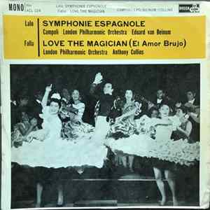 FLAC Édouard Lalo, Manuel De Falla, Alfredo Campoli, Eduard van Beinum, The London Philharmonic Orchestra, Anthony Collins - Lalo: Symphonie Espagnole / Falla: Love The Magician