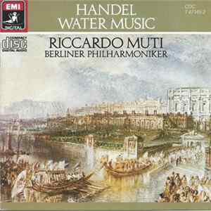 FLAC Handel, Riccardo Muti, Berliner Philharmoniker - Water Music