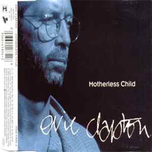 FLAC Eric Clapton - Motherless Child