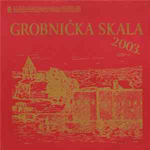 FLAC Various - Grobnička Skala 2003.