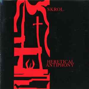 FLAC Skrol - Heretical Antiphony
