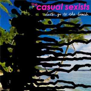 FLAC The Casual Sexists - Let's Go To the Beach