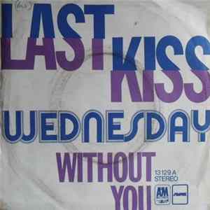FLAC Wednesday - Last Kiss / Without You