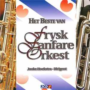 FLAC Frysk Fanfare Orkest, Jouke Hoekstra - Het Beste Van Frysk Fanfare Orkest