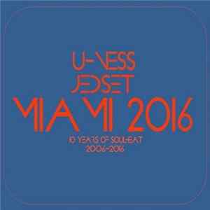 FLAC Various - U-Ness & Jedset Presents Miami 2016