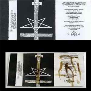 FLAC Ancients Rebirth - Twisted Tales Of The Crucified