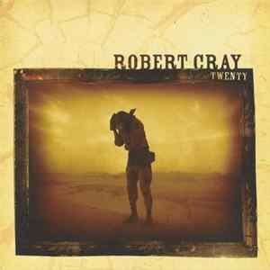 FLAC The Robert Cray Band - Twenty