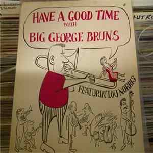 FLAC George Bruns, Lou Norris - Have A Good Time With Big George Bruns