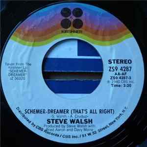 FLAC Steve Walsh - Schemer-Dreamer (That's All Right) / Just How It Feels