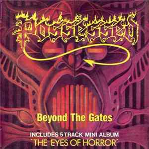 FLAC Possessed - Beyond The Gates / The Eyes Of Horror