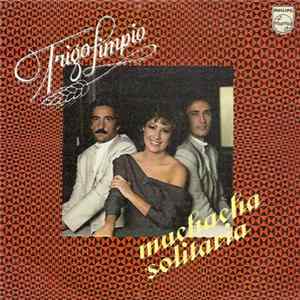 FLAC Trigo Limpio - Muchacha Solitaria / Las Pequeñas Cosas