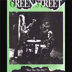 FLAC Green Street - Were You The One? / Wouldn't It Be Funny?