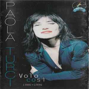 FLAC Paola Turci - Volo Così 1986 - 1996