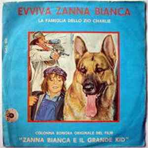 FLAC La Famiglia Dello Zio Charlie - Evviva Zanna Bianca (Dal film Zanna Bianca E Il Grande Kid)
