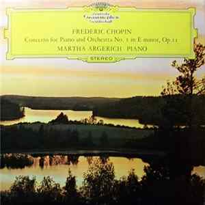 FLAC Frédéric Chopin - Martha Argerich, The London Symphony Orchestra, Claudio Abbado - Concerto For Piano And Orchestra No. 1, Op. 11 / Scherzo No. 3, Op. 39 / Barcarolle Op. 60