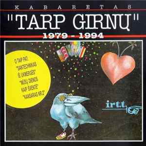 FLAC Kabaretas "Tarp Girnų" - Kabaretas "Tarp Girnų" (1979-1994)