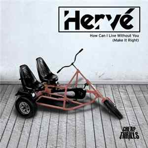 FLAC Hervé Feat. Ronika - How Can I Live Without You (Make It Right)