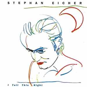 FLAC Stephan Eicher - I Tell This Night