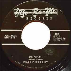 FLAC Wally Jeffery - Oh Yeah / Lonely, Lonely Heart