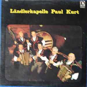 FLAC Ländlerkapelle Paul Kurt - Ländlerkapelle Paul Kurt