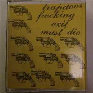 FLAC Trapdoor Fucking Exit - Trapdoor Fucking Exit Must Die