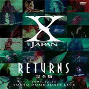 FLAC X JAPAN - X Japan Returns 完全版 ‎1993.12.31 Tokyo Dome 2Days Live