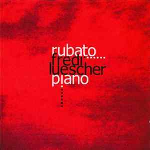 FLAC Fredi Luescher - Rubato Piano