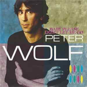 FLAC Peter Wolf - Baby Please Don't Let Me Go