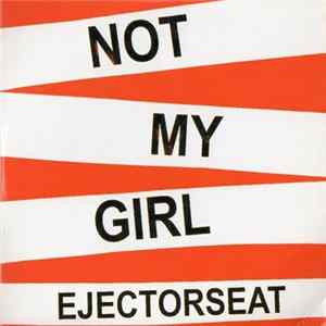 FLAC Ejectorseat - Not My Girl