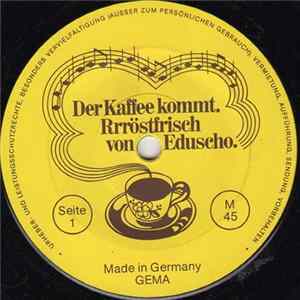 FLAC Unknown Artist - Der Kaffee Kommt. Rrröstfrisch von Eduscho.