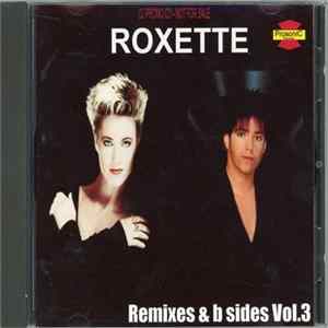 FLAC Roxette - Remixes & B-Sides Vol. 3