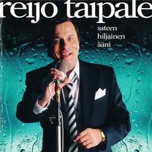 FLAC Reijo Taipale - Sateen Hiljainen Ääni