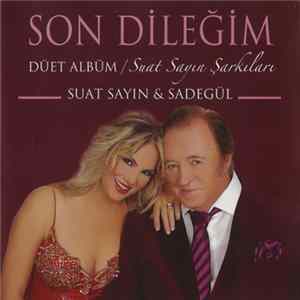 FLAC Suat Sayın & Sadegül - Son Dileğim (Düet Albüm / Suat Sayın Şarkıları)