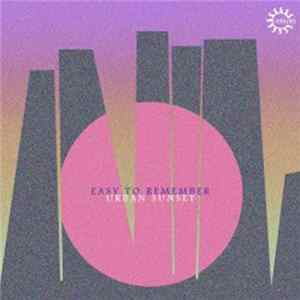 FLAC Easy To Remember - Urban Sunset EP