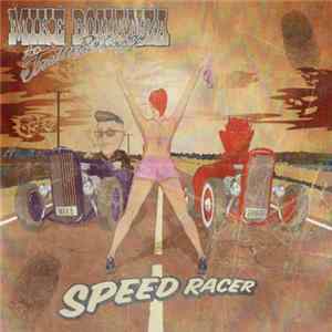 FLAC MIKE BONANZA & THE TRAILER PARK COWBOYS - Speed Racer