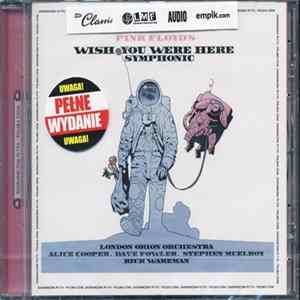 FLAC London Orion Orchestra, Alice Cooper , Dave Fowler, Stephen McElroy, Rick Wakeman - Pink Floyd's Wish You Were Here Symphonic