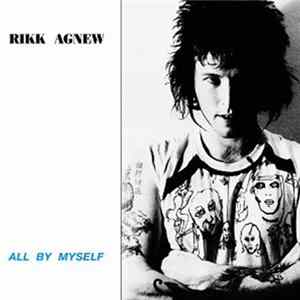 FLAC Rikk Agnew - All By Myself