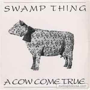 FLAC Swamp Thing - A Cow Come True