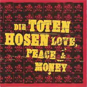 FLAC Die Toten Hosen - Love, Peace & Money