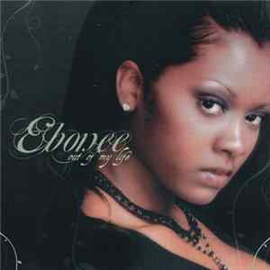 FLAC Ebonee - Out Of My Life