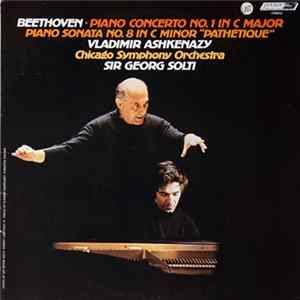 FLAC Beethoven - Vladimir Ashkenazy, Chicago Symphony Orchestra, Sir Georg Solti - Piano Concerto No. 1 / Piano Sonata No. 8 'Pathétique'